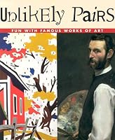 Unlikely Pairs (Bob Raczka's Art Adventures)