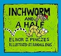 Inchworm and A Half