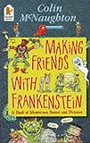 Making friends with Frankenstein : a book of monstrous poems and pictures
