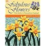 Fabulous Flowers: Mini-Quilts in Dimensional Applique (That Patchwork Place)