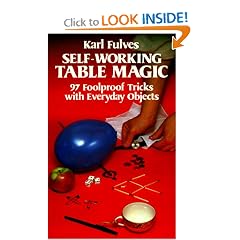Self-Working Table Magic: 97 Foolproof Tricks with Everyday Objects