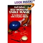 Self-Working Table Magic: 97 Foolproof Tricks with Everyday Objects by  Karl Fulves