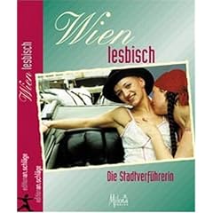 Wien lesbisch. Die Stadtverf�hrerin