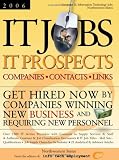 IT Jobs - IT Prospects [2006] Companies-Contacts-Links - West Coast - Get Hired Now by Companies Winning New Business and Requiring New Personnel