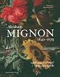 Abraham Mignon: 1640-1679 Catalog Raisonne (Studien Zur Internationalen Kunst- Und Architekturgeschichte)