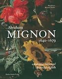 Abraham Mignon 1640-1679: Catalog Raisonne (Studien Zur Internationalen Kunst- Und Architekturgeschichte)