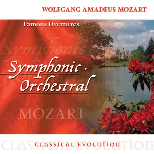 Wolfgang Amadeus Mozart - Classical Evolution: Mozart: Famous Overtures - Zortam Music