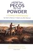 From the Pecos to the Powder: A Cowboy's Autobiography