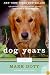 Dog Years: A Memoir (P.S.)