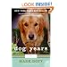 Dog Years: A Memoir (P.S.)
