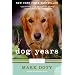 Dog Years: A Memoir (P.S.)