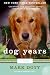 Search : Dog Years: A Memoir (P.S.)