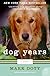 Dog Years: A Memoir