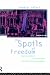 The Spoils of Freedom: Psychoanalysis, Feminism and Ideology After the Fall of Socialism (Opening Out: Feminism for Today)