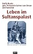 Leben im Sultanspalast. Memoiren aus dem 19. Jahrhundert