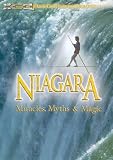 Niagara - Miracles, Myths and Magic [DVD]