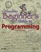 Books : Absolute Beginner's Guide to Programming (2nd Edition)