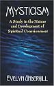 Mysticism: A Study in the Nature and Development of Spiritual Consciousness