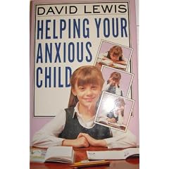 Helping Your Anxious Child