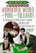 Byrne's Wonderful World of Pool and Billiards: A Cornucopia of Instruction, Strategy, Anecdote, and Colorful Characters