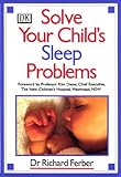 Solve Your Child's Sleep Problems Solve Your Child's Sleep Problems