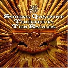 The String Quartet Tribute to the Eagles by Sarah O'Brien, Tara Barnett, Jackson / Frey, Glenn Browne, Glenn / Henley, Don Frey, and Glenn / Henley, Don / Felder, Don Frey (Audio CD - 2003)