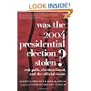 Was the 2004 Presidential Election Stolen?: Exit Polls, Election Fraud, and the Official Count