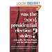 Was the 2004 Presidential Election Stolen?: Exit Polls, Election Fraud, and the Official Count