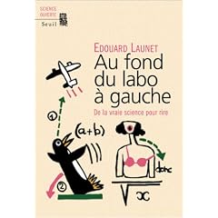 Au fond du labo � gauche : De la vraie science pour rire