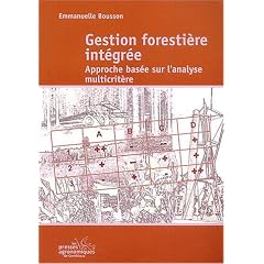 Gestion foresti�re int�gr�e : Approche bas�e sur l'analyse multicrit�re