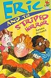 Eric and the striped horror