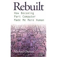 Rebuilt: How Becoming Part Computer Made Me More Human