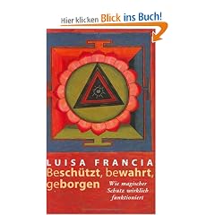 Besch�tzt, bewahrt, geborgen: Wie magischer Schutz wirklich funktioniert