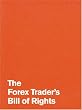 The Forex Trader's Bill of Rights
