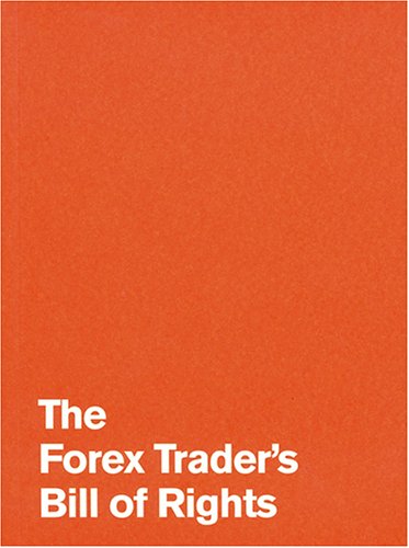 The Forex Trader's Bill of Rights