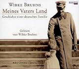 Meines Vaters Land. Geschichte einer deutschen Familie. 6 CDs - Wibke Bruhns