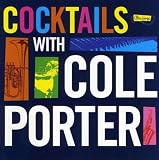 Ultra-Lounge: Cocktails With Cole Porter