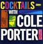 Ultra Lounge: Cocktails With Cole Porter