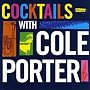 Ultra-Lounge: Cocktails With Cole Porter