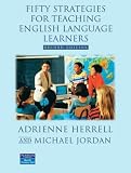 Fifty Strategies for Teaching English Language Learners, Second Edition