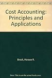 Cost accounting : principles and applications