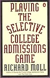Books : Playing the Selective College Admissions Game