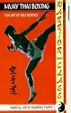 Muay Thai Boxing - Thai Art Of Self Defence [VHS] [1993]