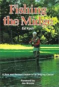 Fishing the Midge: Ed Koch, Rich Shires, Norm Shires: 0011557026146: Amazon.com: Books