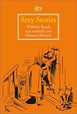 Sexy Stories: Wilhelm Busch neu entdeckt - Wilhelm Busch