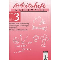 Arbeitshefte Mathematik - Neubearbeitung: Arbeitsheft Mathematik, Neubearbeitung, Bd.3, Prozent- und Zinsrechnung, Zuordnungen, Gleichungen, Geometrie, Fl�chen- und Rauminhalte, EURO