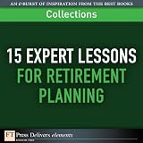 15 Expert Lessons for Retirement Planning (Collection)