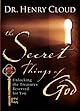 The Secret Things of God: Unlocking the Treasures Reserved for You