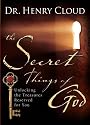 The Secret Things of God: Unlocking the Treasures Reserved for You