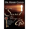 The Secret Things of God: Unlocking the Treasures Reserved for You by  Dr. Henry Cloud